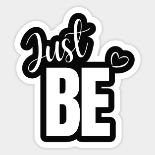 Just Be Sticker